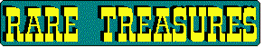 [Rare Treasures]